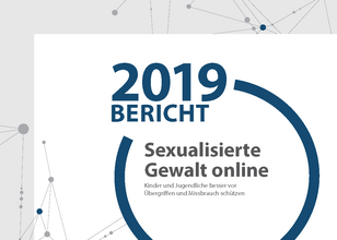 Bericht 2019 Sexualisierte Gewalt Online