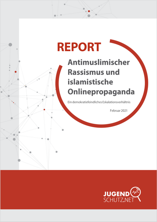 Report Antimuslimischer Rassismus U. Islamistische Onlinepropaganda