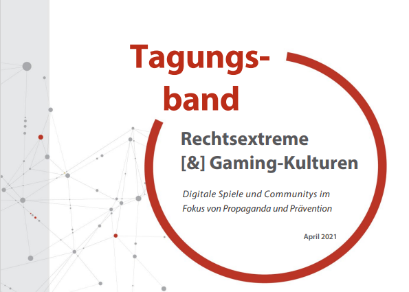 Tagungsband: Rechtsextreme [&] Gaming-Kulturen